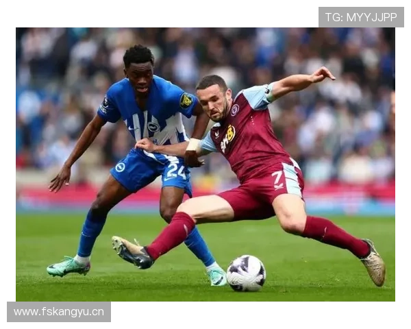 布莱顿关键球员近期表现稳健，助力球队竞争力增强