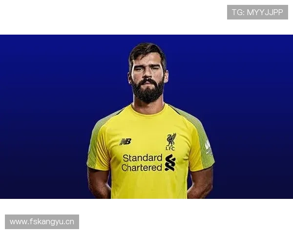 阿利松与埃德森：出球组织与门线能力风格对比分析